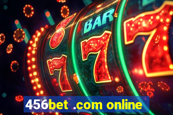 456bet .com online